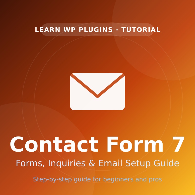 Contact Form 7 plugin tutorial: create contact forms and manage message inquiries in WordPress step by step
