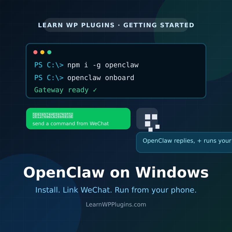 OpenClaw on Windows tutorial cover: PowerShell install commands, a WeChat message and a QR code linking an AI agent