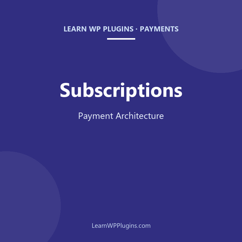 WordPress Subscription Payment Architecture: Stop Involuntary Churn cover