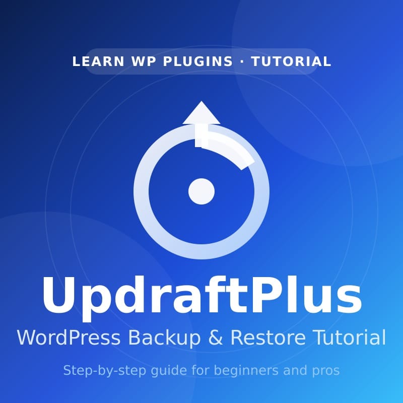 UpdraftPlus backup plugin tutorial: how to back up and restore a WordPress website step by step